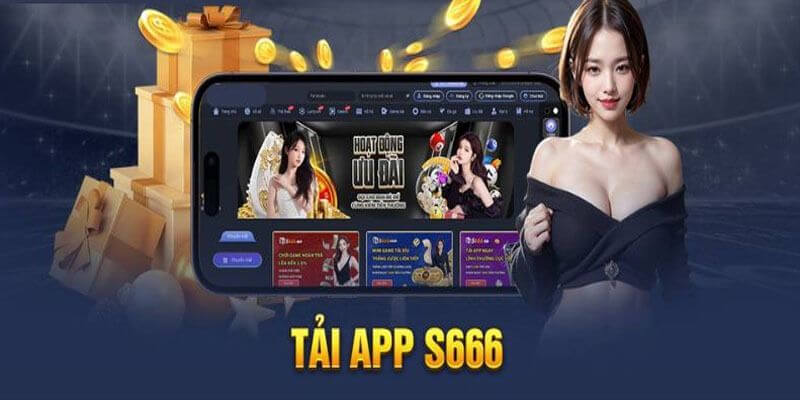 Tải app S6666 về điện thoại