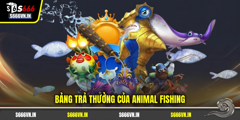Bảng trả thưởng của Animal Fishing