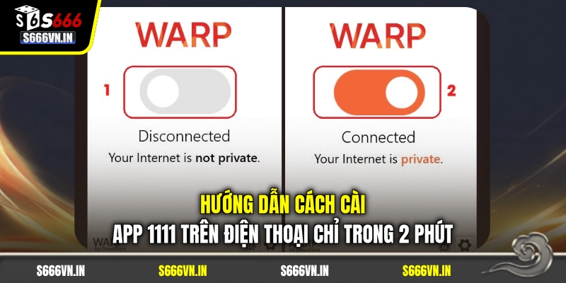 Hướng dẫn cách cài app 1111 trên điện thoại chỉ trong 2 phút