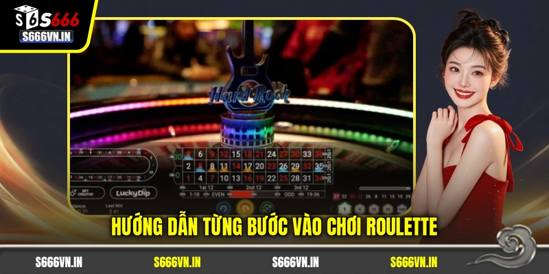 Hướng dẫn từng bước vào chơi Roulette